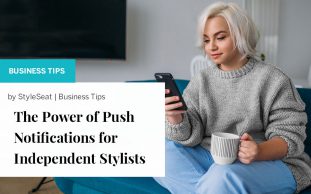 The Power of Push Notifications for Independent Stylists
