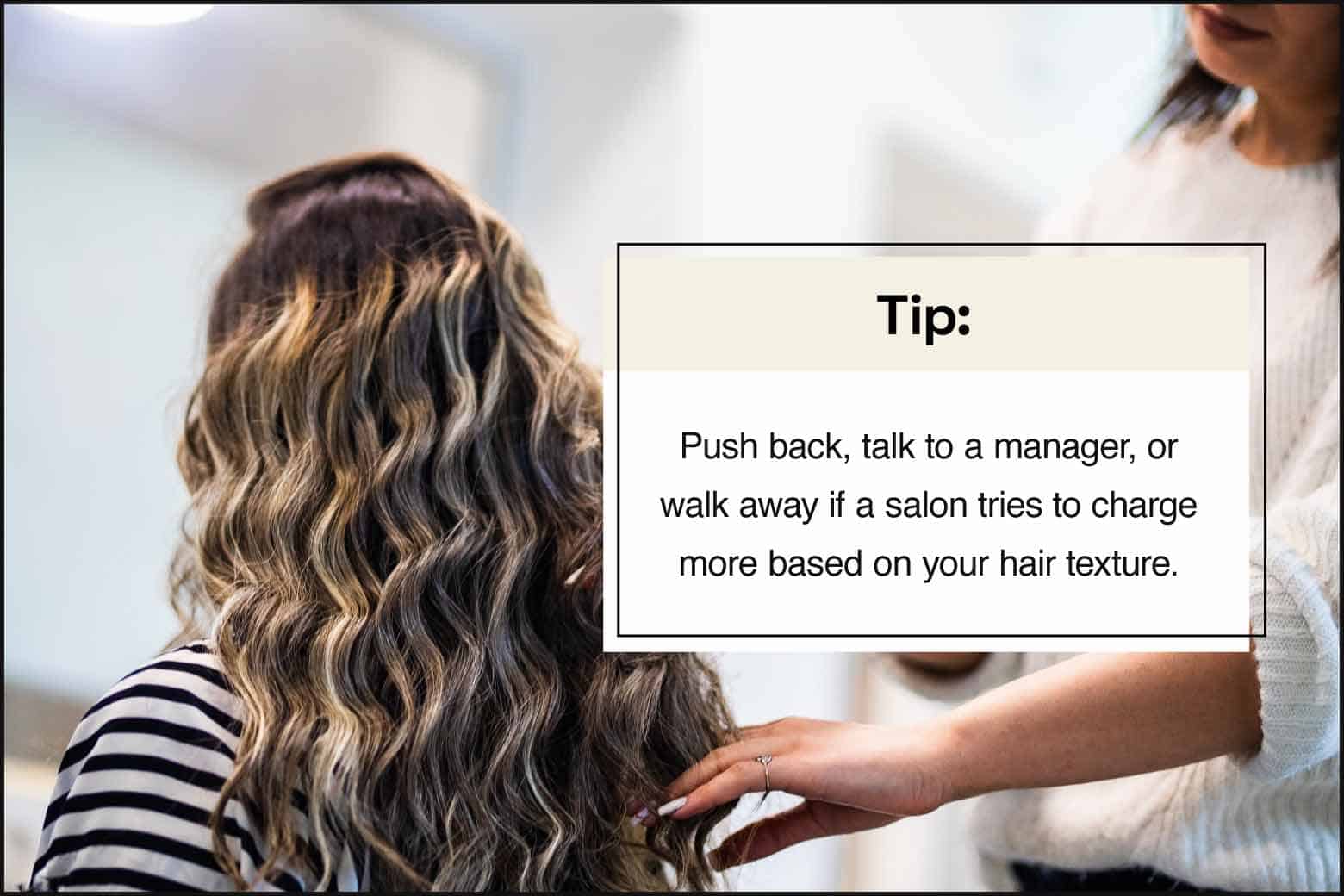 person with brown and blonde wavy hair getting a hair cut, graphic tip on the right explaining to push back, talk to a manager, or walk away if a salon tries to charge more based on your hair texture