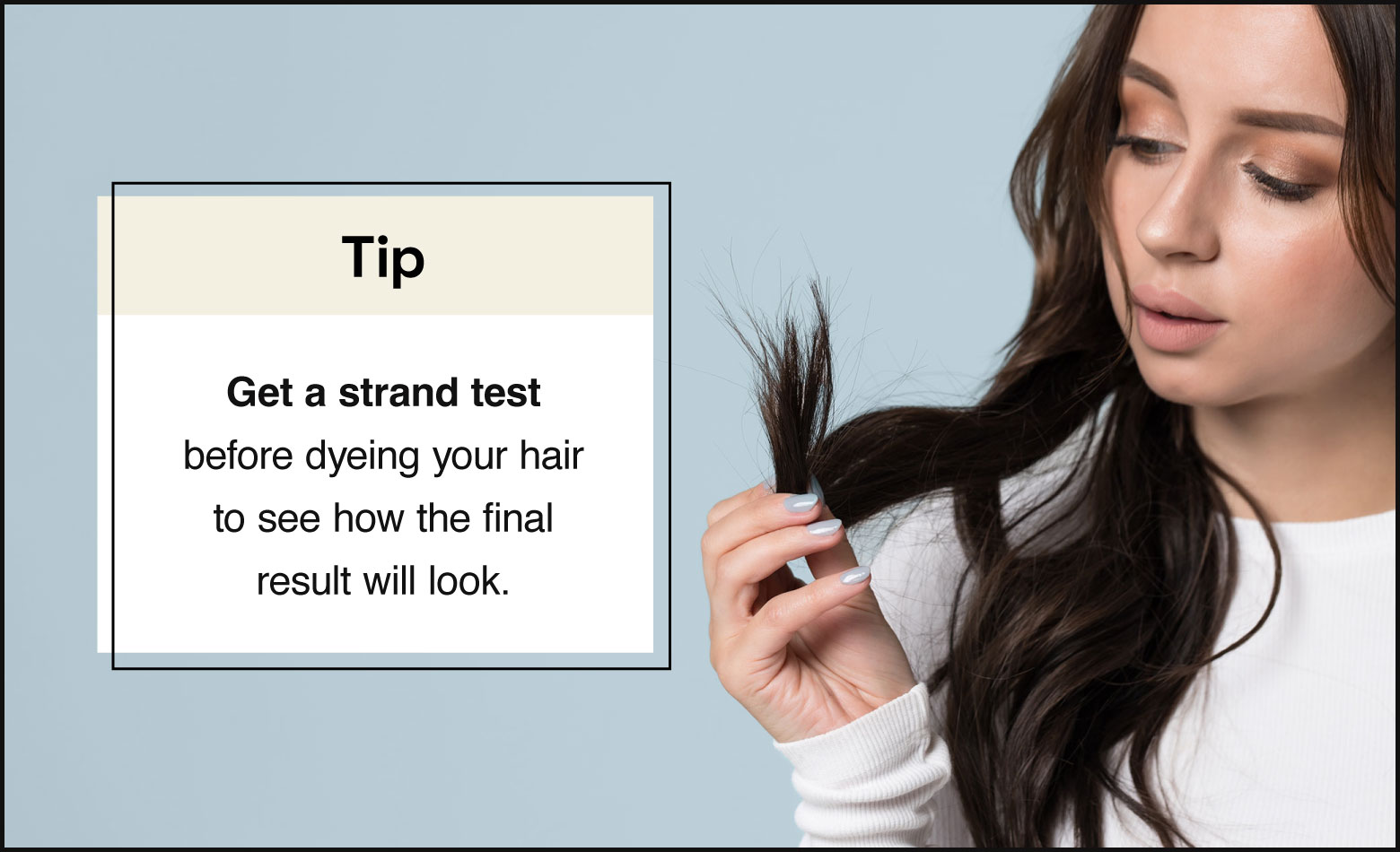 get a strand test before dyeing your hair to see how the final result will look