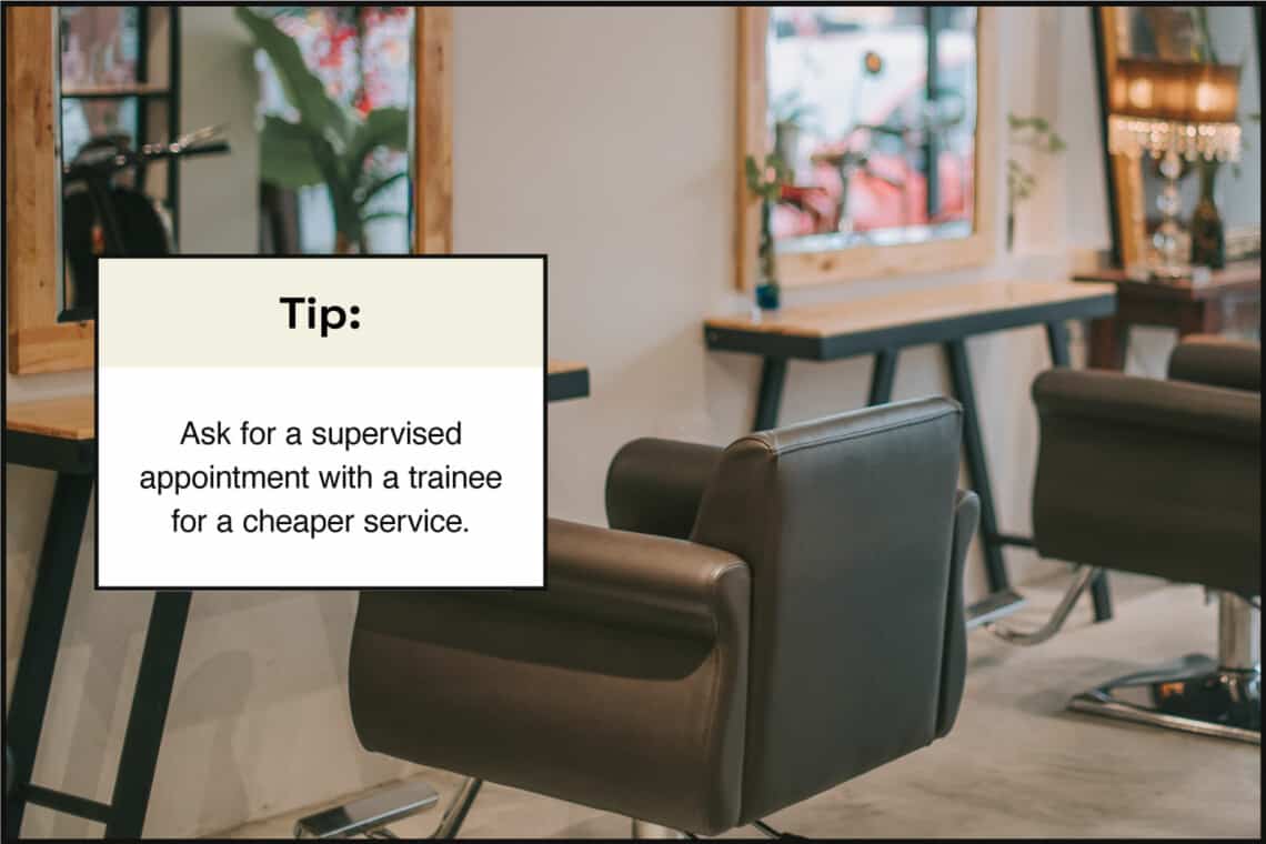 empty salon with text: ask for a supervised appointment with a trainee for a cheaper service