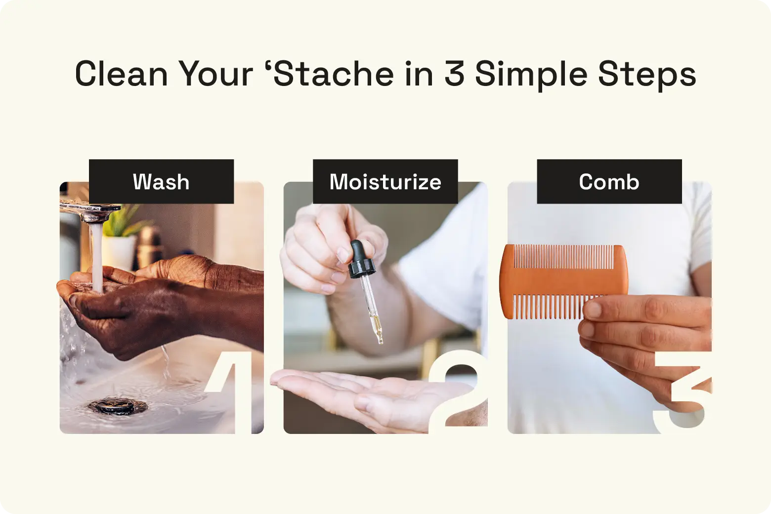 Three simple steps to clean your mustache